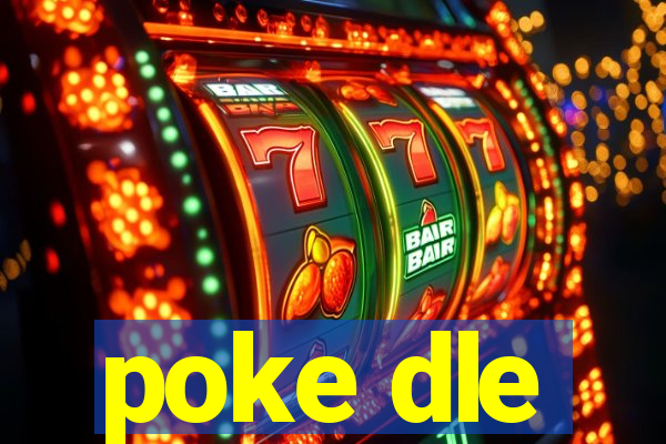 poke dle